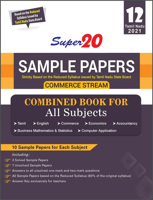 Super 20 Sample Papers Commerce Stream <br>(As Per Reduced Syllabus & The Latest Tamil Nadu Board Sample Papers Sample Papers For 2021 Exam) Class 12 Combined Book For All Subjects (Tamil, English, Commerce, Economics, Accountancy, Business Mathematics & Statistics & Computer Application)