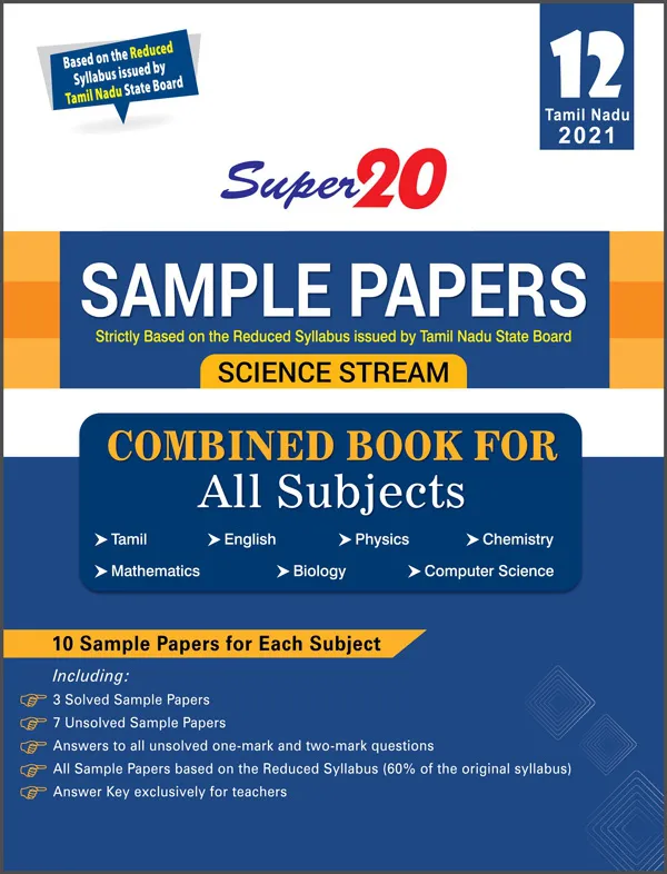 Super 20 Sample Papers Science Stream <br>(As Per Reduced Syllabus & The Latest Tamil Nadu Board Sample Papers Sample Papers For 2021 Exam) Class 12  Combined Book For All Subjects (Tamil, English, Physics, Chemistry, Mathematics, Biology & Computer Science)