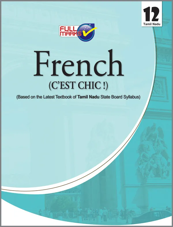 TN-French-12 (C’EST ChiC!) (Based on the Latest Textbook of Tamil Nadu State Board Syllabus)